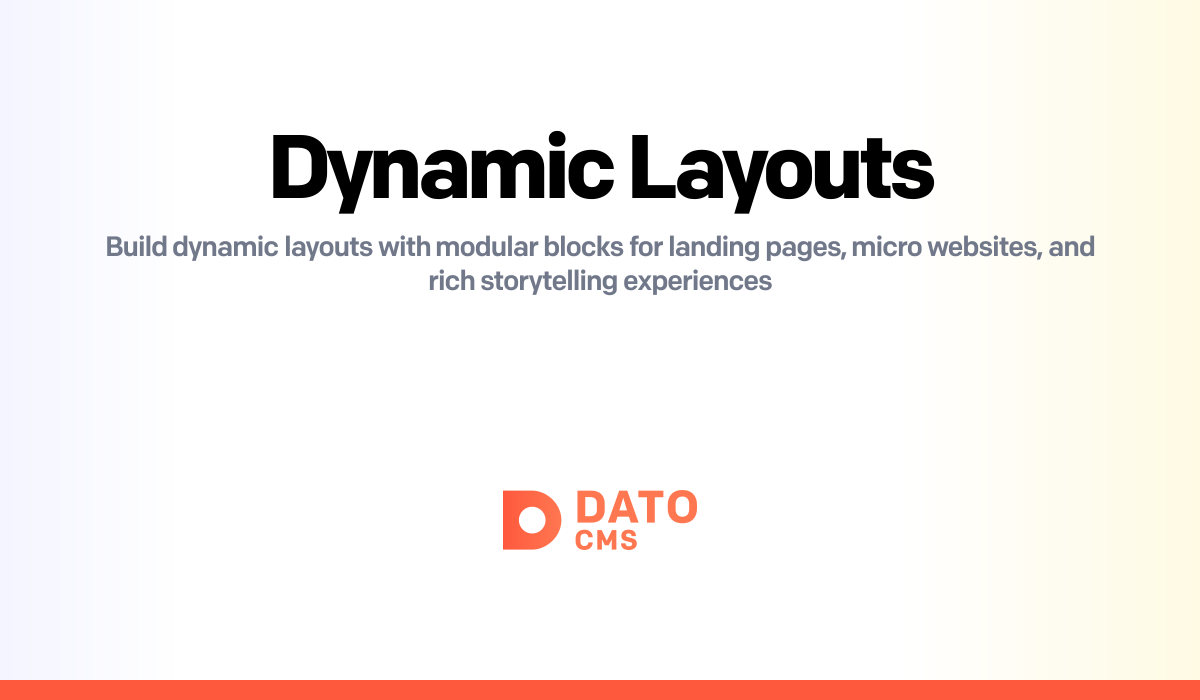 Dynamic Layout Engine Dynamic Layouts - Build Flexible Pages with Modular Blocks — DatoCMS