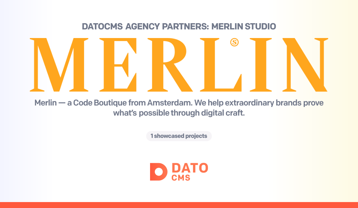 Merlin Studio Merlin Studio — DatoCMS Partners — DatoCMS