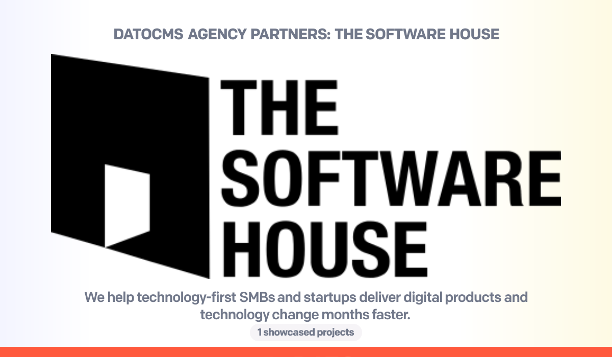 Softwarehouse Posts The Software House — DatoCMS Partners — DatoCMS