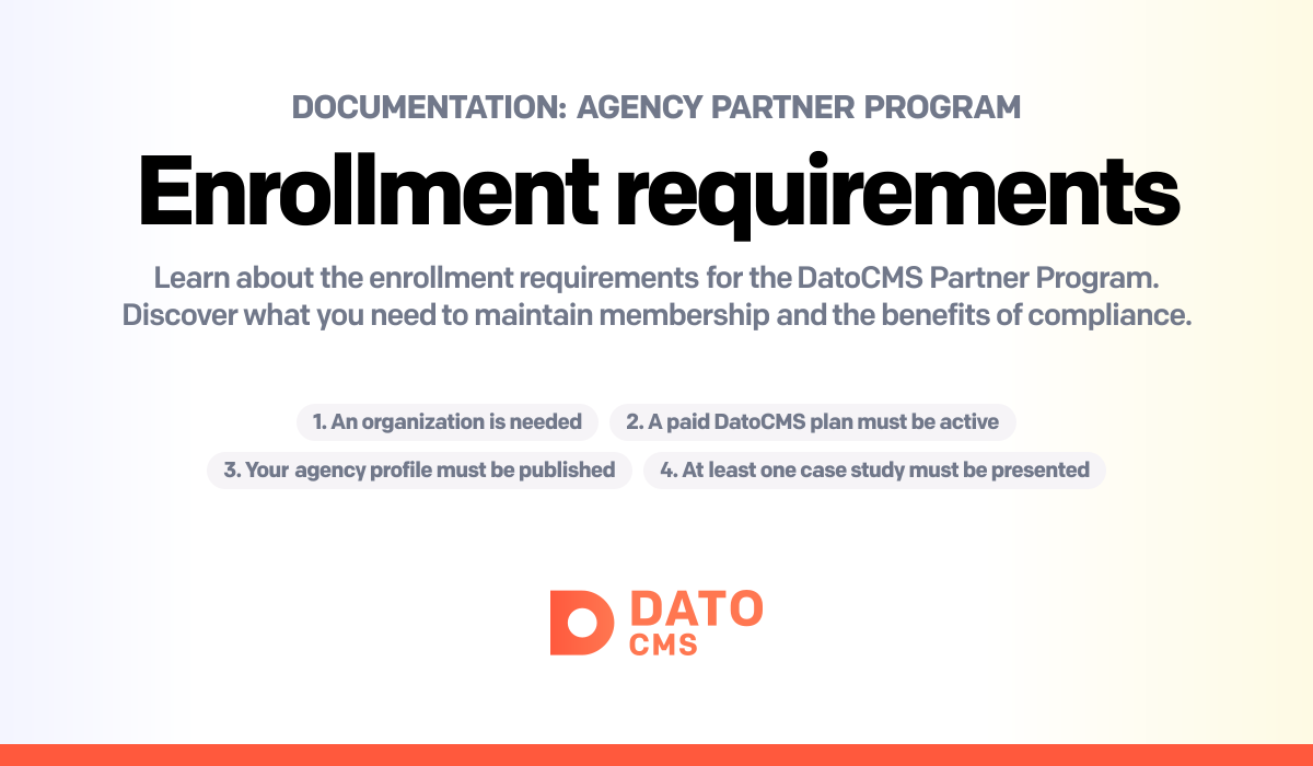 Agency Partner Program: Enrollment requirements — DatoCMS Docs