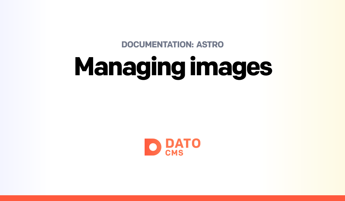 Astro: Managing images — DatoCMS Docs