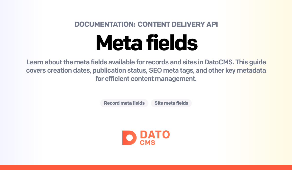 Content Delivery API: Meta fields — DatoCMS Docs
