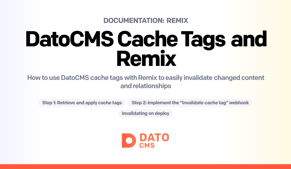 Cache Tags DatoCMS Cache Tags and Remix — DatoCMS Docs